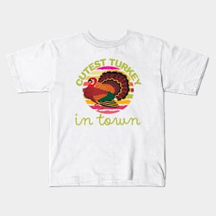 cutest turkey in town Kids T-Shirt